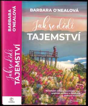 Barbara O'Neal: Jak se dědí tajemství