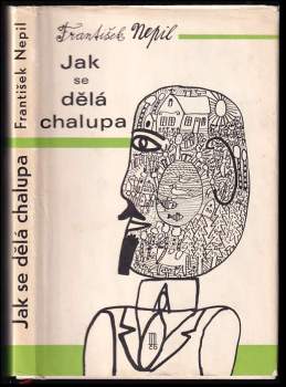 Jak se dělá chalupa - František Nepil (1968, Nakladatelství České Budějovice) - ID: 118712