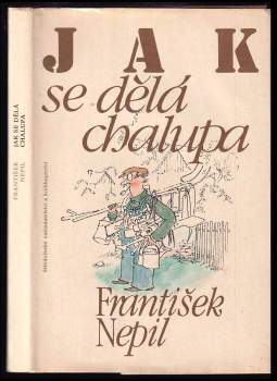 Jak se dělá chalupa - František Nepil (1984, Středočeské nakladatelství a knihkupectví) - ID: 800426