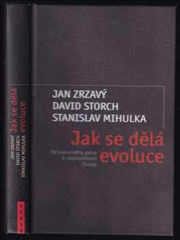 Jan Zrzavý: Jak se dělá evoluce : od sobeckého genu k rozmanitosti života
