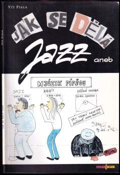 Jak se dělá jazz, aneb, Mjúzik pípšou [sic]