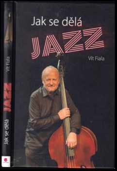 Vít Fiala: Jak se dělá jazz