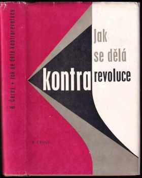 Rudolf Černý: Jak se dělá kontrarevoluce