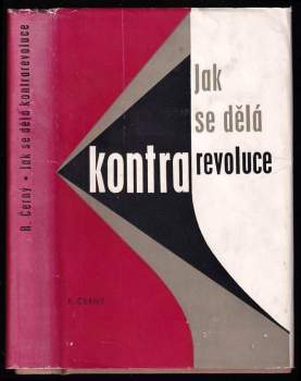 Jak se dělá kontrarevoluce - Rudolf Černý (1970, Svoboda) - ID: 778899