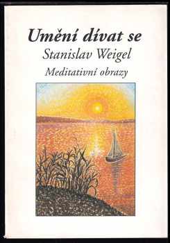 Stanislav Weigel: Umění dívat se