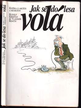 Jak se do lesa volá : knížka o akcích a reakcích