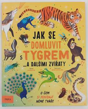 Jak se domluvit s tygrem... a dalšími zvířaty