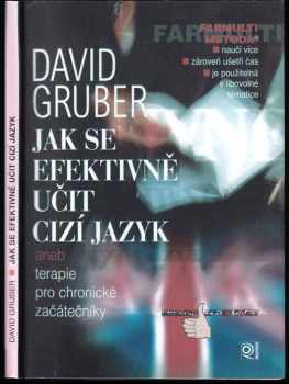 David Gruber: Jak se efektivně učit cizí jazyk, aneb, Terapie pro chronické začátečníky