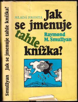 Raymond M Smullyan: Jak se jmenuje tahle knížka?