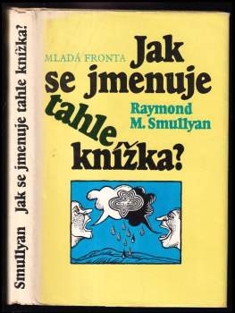 Raymond M Smullyan: Jak se jmenuje tahle knížka?