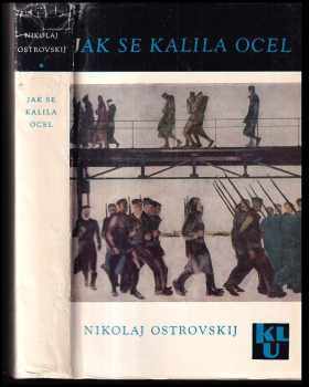 Nikolaj Aleksejevič Ostrovskij: Jak se kalila ocel