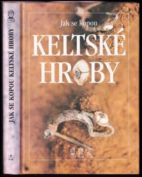 Jak se kopou keltské hroby