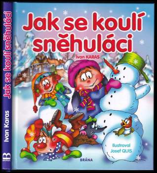 Jak se koulí sněhuláci