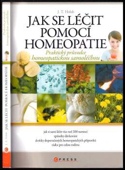 J. T Holub: Jak se léčit pomocí homeopatie