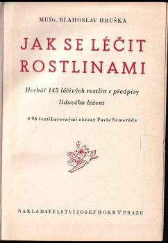 Blahoslav Hruška: Jak se léčit rostlinami