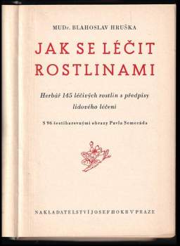 Blahoslav Hruška: Jak se léčit rostlinami