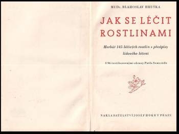 Blahoslav Hruška: Jak se léčit rostlinami