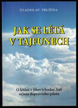 Jak se létá v tajfunech..., ale nejen o tom