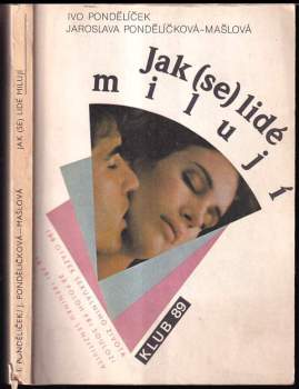 Ivo Pondělíček: Jak (se) lidé milují