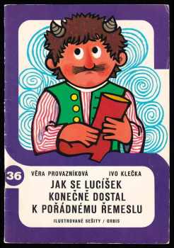 Jak se Lucíšek konečně dostal k pořádnému řemeslu
