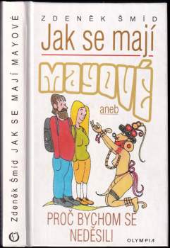 Jak se mají Mayové, aneb, Proč bychom se neděsili