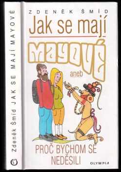 Jak se mají Mayové, aneb, Proč bychom se neděsili