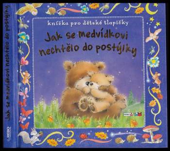 Jak se medvídkovi nechtělo do postýlky