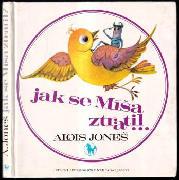 Alois Joneš: Jak se Míša ztratil a zase našel