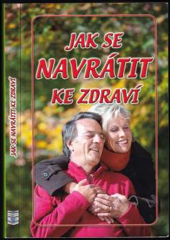Jak se navrátit ke zdraví