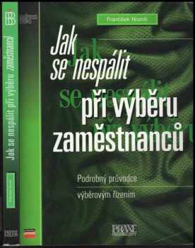 František Hroník: Jak se nespálit při výběru zaměstnanců