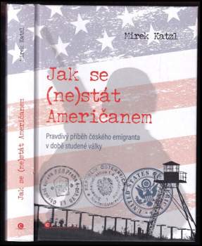Katzl Mirek: Jak se (ne)stát Američanem