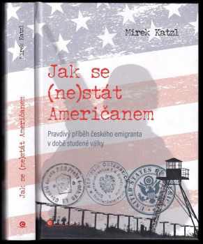 Katzl Mirek: Jak se (ne)stát Američanem