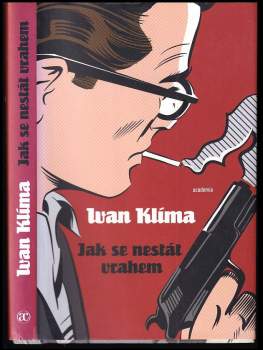 Ivan Klíma: Jak se nestát vrahem