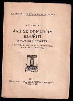 Petr Halk: Jak se odnaučím kouřiti