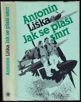 Jak se plaší smrt - Antonín Liška (1983, Naše vojsko) - ID: 725585