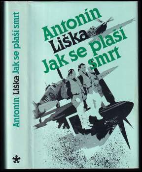 Antonín Liška: Jak se plaší smrt