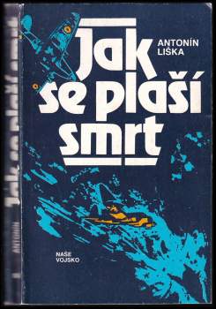 Antonín Liška: Jak se plaší smrt