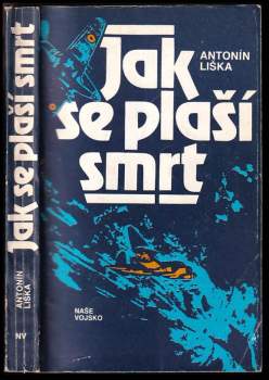 Antonín Liška: Jak se plaší smrt