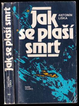 Antonín Liška: Jak se plaší smrt
