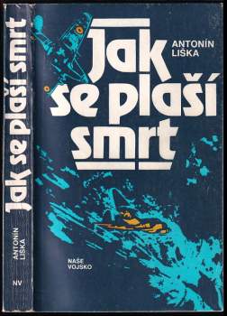 Antonín Liška: Jak se plaší smrt