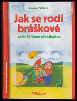 Jak se rodí bráškové, aneb, Ze života předškoláka