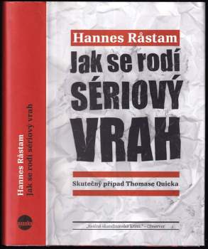 Jak se rodí sériový vrah : skutečný případ Thomase Quicka
