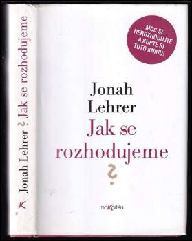 Jonah Lehrer: Jak se rozhodujeme