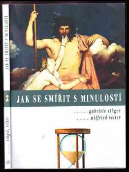 Jak se smířit s minulostí