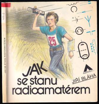Jiří Bláha: Jak se stanu radioamatérem