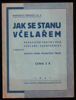 František Trsek: Jak se stanu včelařem