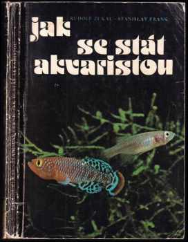 Stanislav Frank: Jak se stát akvaristou