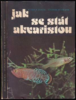 Stanislav Frank: Jak se stát akvaristou