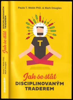 Jak se stát disciplinovaným traderem