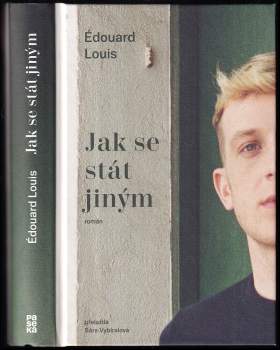 Édouard Louis: Jak se stát jiným